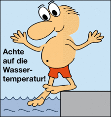 Achte auf die Wassertemperatur