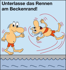 Unterlasse das Rennen am Beckenrand