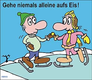 Gehe niemals alleine aufs Eis